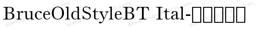 BruceOldStyleBT Ital字体转换